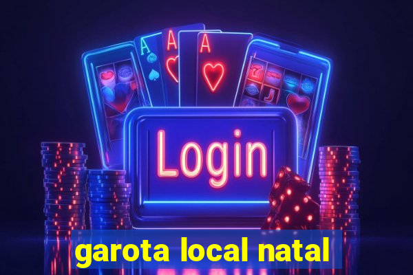 garota local natal